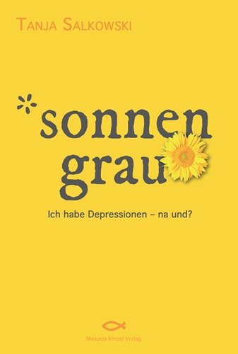  - sonnengrau: Ich habe Depressionen - na und?