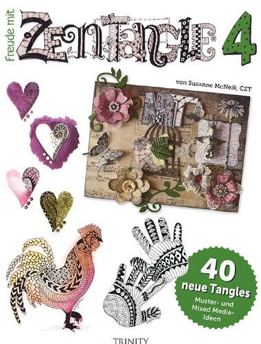 - Freude mit Zentangle® 4: 40 neue Tangles Muster und Bordüren-Ideen