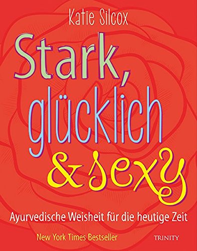 Silcox, Katie - Stark, glücklich & sexy