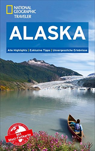 - National Geographic Traveler Alaska mit Maxi-Faltkarte
