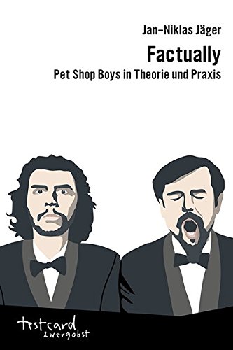 - Factually: Pet Shop Boys in Theorie und Praxis (testcard zwergobst)