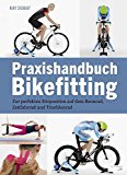  - Bike Fit: Optimise Your Bike Position for High Performance and Injury Avoidance