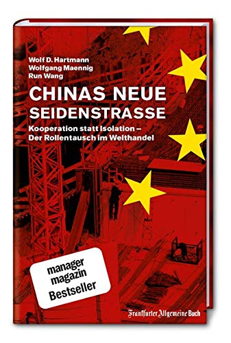  - Chinas neue Seidenstraße: Kooperation statt Isolation - Der Rollentausch im Welthandel