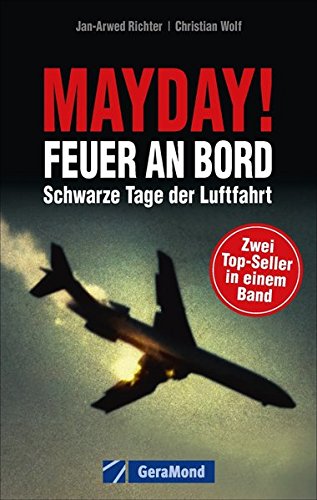 - Mayday! Feuer an Bord: Schwarze Tage der Luftfahrt
