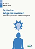  - Testtrainer Mathematik: Sicher rechnen im Eignungstest und Einstellungstest