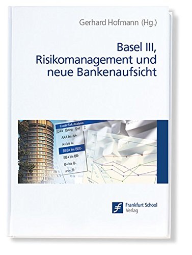 - Basel III, Risikomanagement und neue Bankenaufsicht
