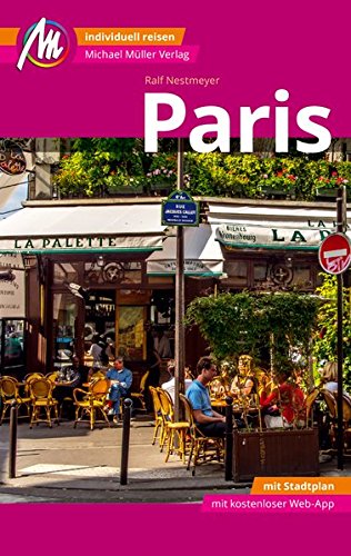- Paris MM-City Reiseführer Michael Müller Verlag: Individuell reisen mit vielen praktischen Tipps und Web-App mmtravel.com
