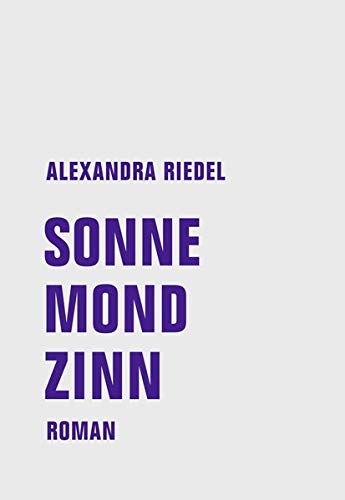 Riedel, Alexandra - Sonne, Mond, Zinn