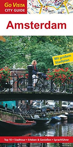  - Amsterdam: Reiseführer mit extra Stadtplan [Reihe Go Vista] (Go Vista City Guide)