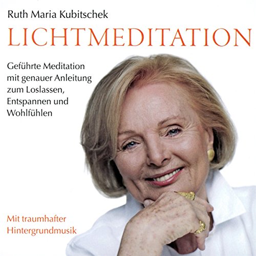  - LICHTMEDITATION: Geführte Meditation mit genauer Anleitung zum Loslassen/Entspannen