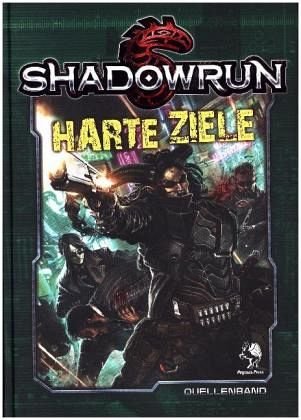 - Shadowrun 5: Harte Ziele (Hardcover)