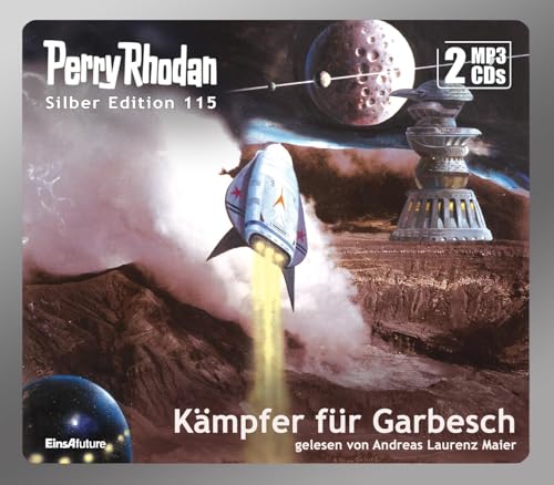 Perry Rhodan - Silver Edition 115 - Kämpfer für Garbesch (gelesen von Andreas Laurenz Maier) (2 mp3 CDs)
