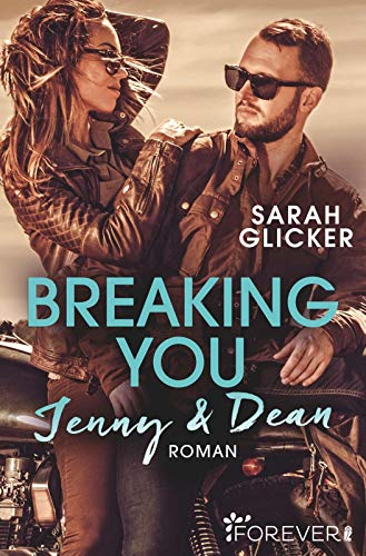 Glicker, Sarah - Breaking You. Jenny & Dean