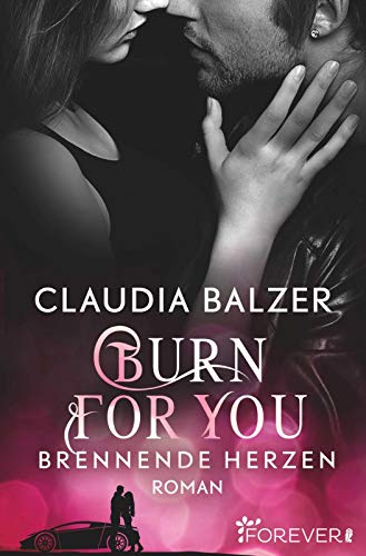 Balzer - Burn for You - Brennende Herzen: Roman (Burn-Reihe, Band 2)