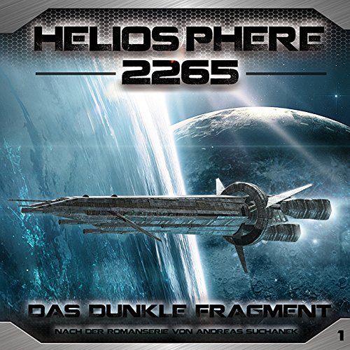 Heliosphere 2265 - Das dunkle Fragment : Folge 1