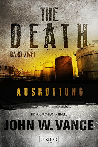  - THE DEATH 2 - Ausrottung: Endzeit-Thriller