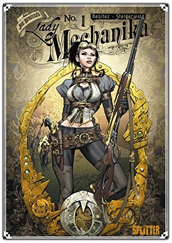 - Lady Mechanika. Band 1: Das Geheimnis der mechanischen Leiche