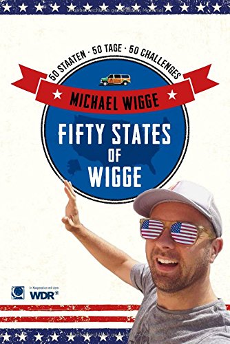  - Fifty States of Wigge: 50 Staaten, 50 Tage, 50 Challenges