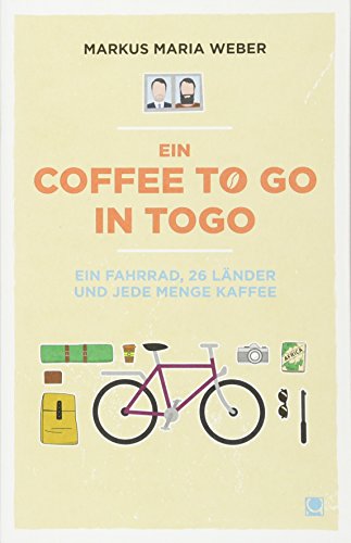  - Ein Coffee to go in Togo: Ein Fahrrad, 26 Länder und jede Menge Kaffee