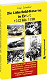- Die HENNE-KASERNE in Erfurt 1950-1990 der NVA