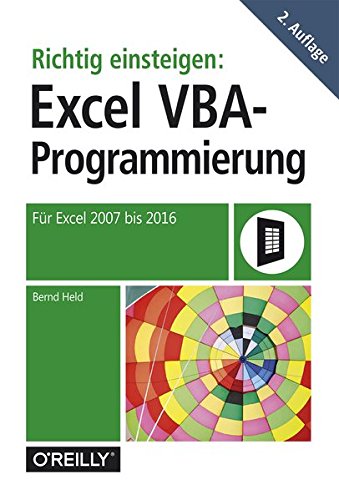 - Richtig einsteigen: Excel-VBA-Programmierung: Für Microsoft Excel 2007 bis 2016