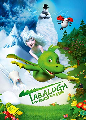 Tabaluga - Tabaluga: Das Buch zum Film