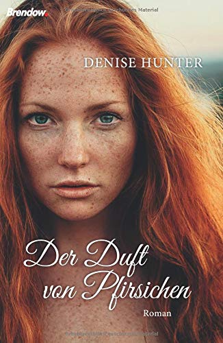  - Der Duft von Pfirsichen: Roman
