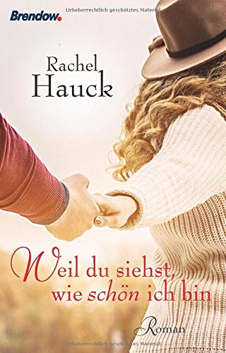  - Weil du siehst, wie schön ich bin. Roman