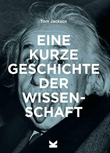 Jackson, Tom - Eine kurze Geschichte der Wissenschaft