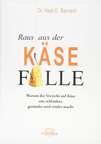  - Raus aus der Käsefalle: Warum der Verzicht auf Käse uns schlanker, gesünder und vitaler macht