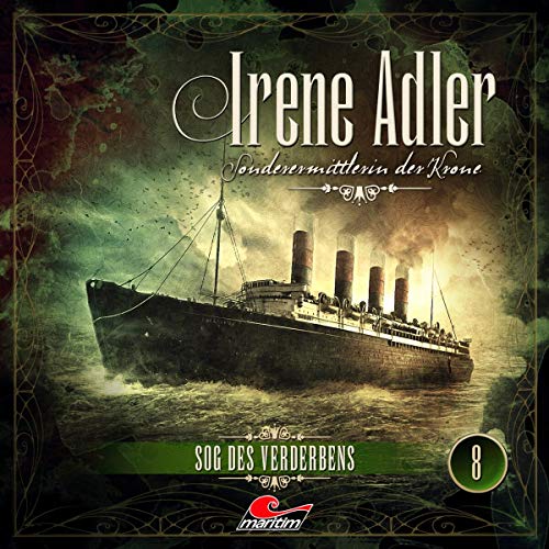 Adler, Irene-Sonderermittlerin der Krone - Irene Adler 08-Sog des Verderbens