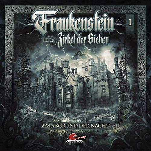 Frankenstein und der Zirkel der Sieben - Frankenstein 01-Am Abgrund der Nacht