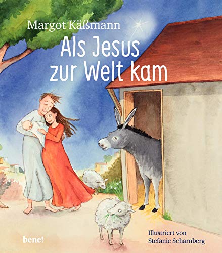  - Als Jesus zur Welt kam: Die Weihnachtsgeschichte zum Vorlesen