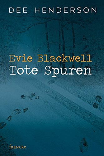  - Evie Blackwell - Tote Spuren