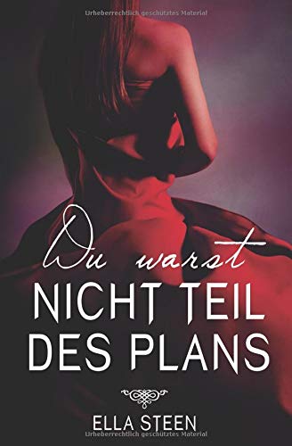 - Du warst nicht Teil des Plans