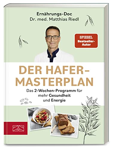 Riedl, Dr. med. Matthias - Der Hafer-Masterplan - Das 2-Wochen-Programm für mehr Gesundheit und Energie