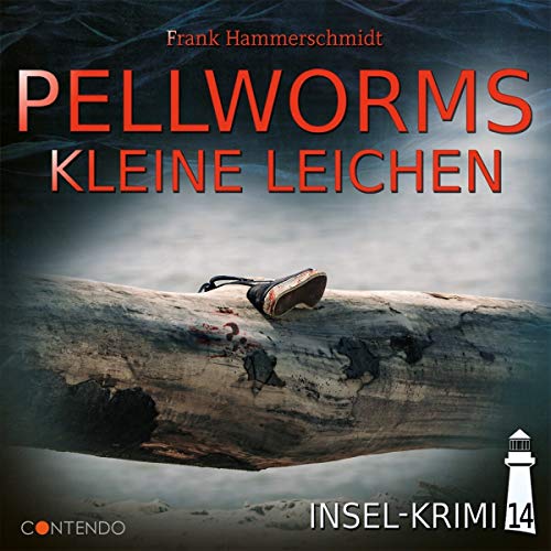 Hammerschmidt , Frank - Insel-Krimi 14: Pellworms kleine Leichen