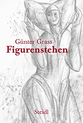 Grass, Günter - Figurenstehen