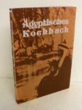  - Ägyptisch kochen: Gerichte und ihre Geschichte