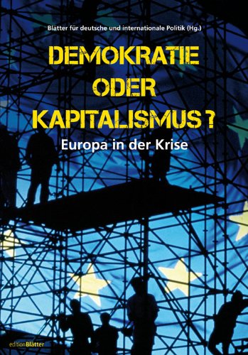- Demokratie oder Kapitalismus?: Europa in der Krise