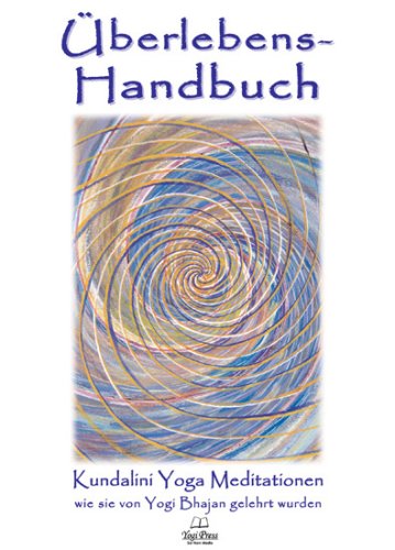 - Überlebenshandbuch: Kundalini Meditationen wie Sie von Yogi Bhajan gelehrt wurden.