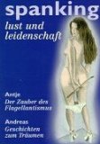  - Spanking: Der Traum von brennenden Striemen auf der Haut