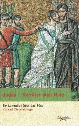  - Judas - Verräter oder Held