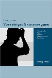  - Schon wieder zu früh...?: Das 3-Stufen-Programm gegen vorzeitigen Samenerguss
