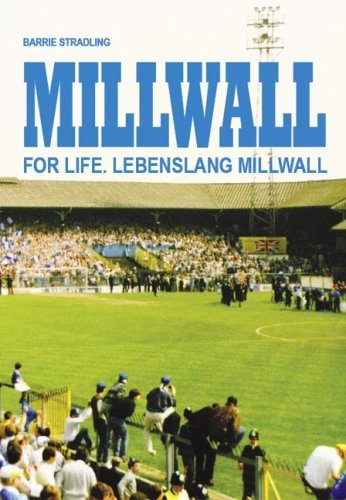  - Millwall For Life: Lebenslang Millwall