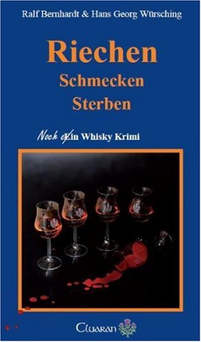 - Riechen, Schmecken, Sterben. Noch ein Whisky Krimi