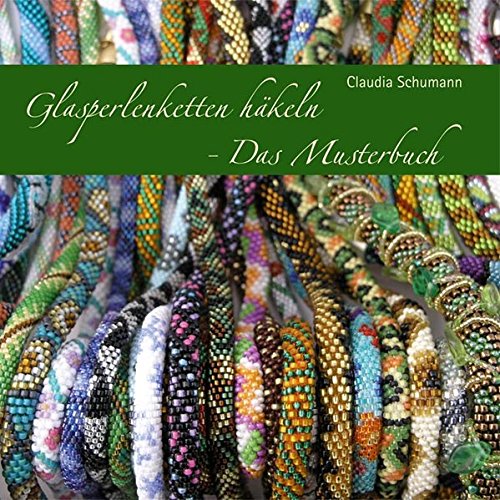  - Glasperlenketten häkeln - Das Musterbuch
