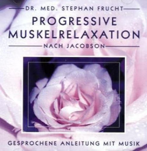 - Progressive Muskelrelaxation nach Jacobson. Übungs CD mit gesprochenen Anleitungen und Musik