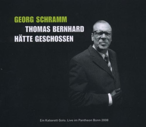 - Thomas Bernhard hätte geschossen - Update 2008