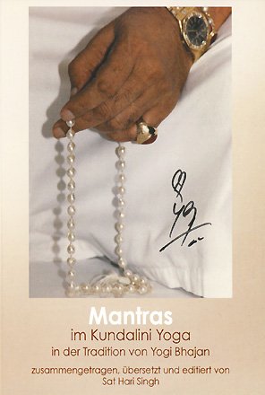 - Mantras im Kundalini Yoga: In der Tradition von Yogi Bhajan, zusammengestellt von Sat Hari Singh